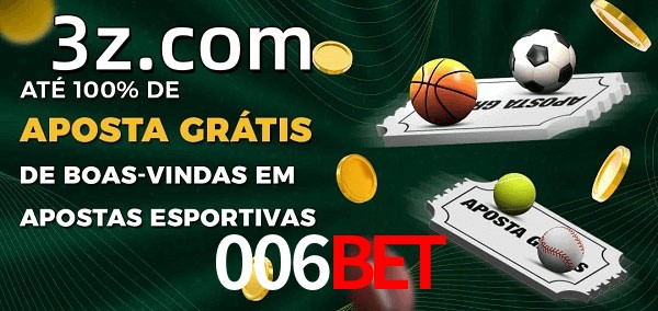 006BETbet Ate 100% de Aposta Gratis